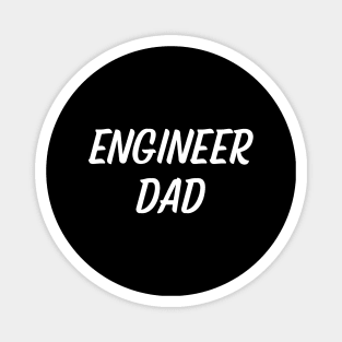 Engineer dad Magnet